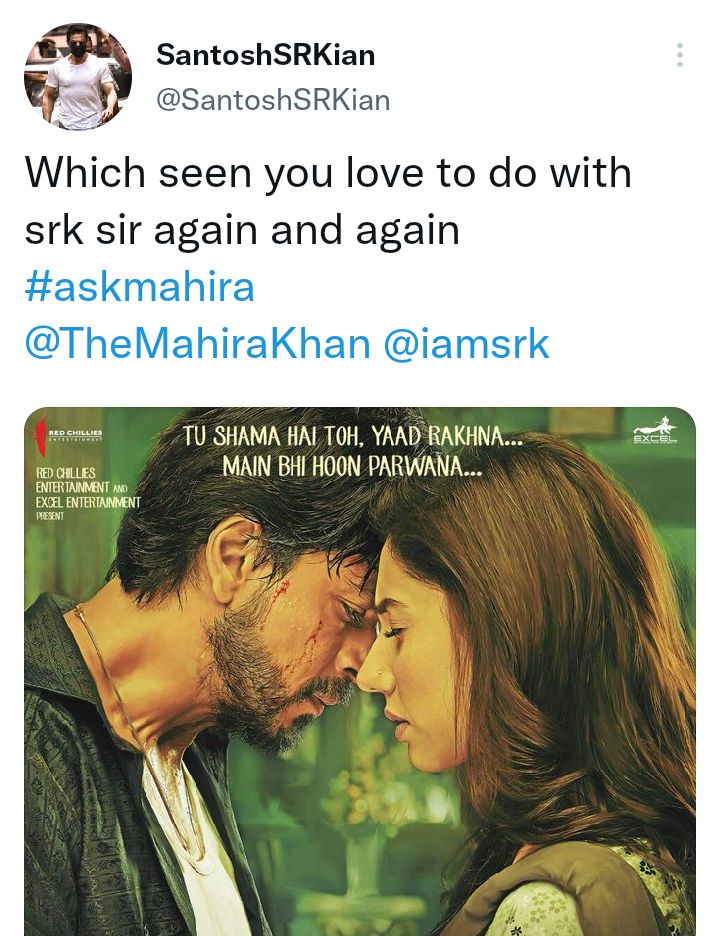 Which scene from Raees would Mahira want to do again and again with Shahrukh.
